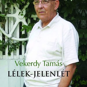 Vekerdy Tamás: Lélek-jelenlét